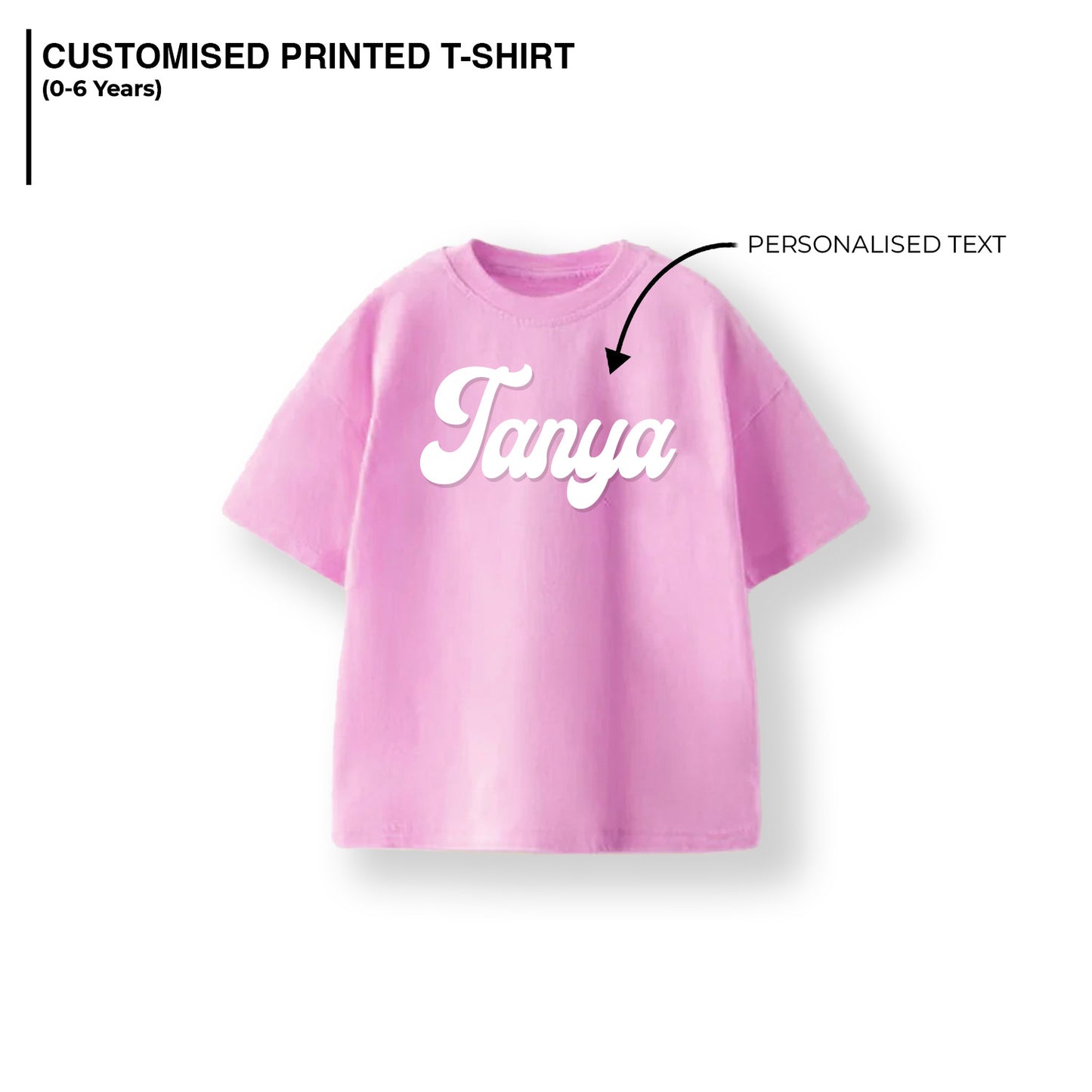 CUSTOMISED KIDS T-SHIRT (0-6 Years) - PINK